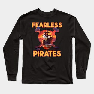 Pirate Ship Fearless Pirates Long Sleeve T-Shirt